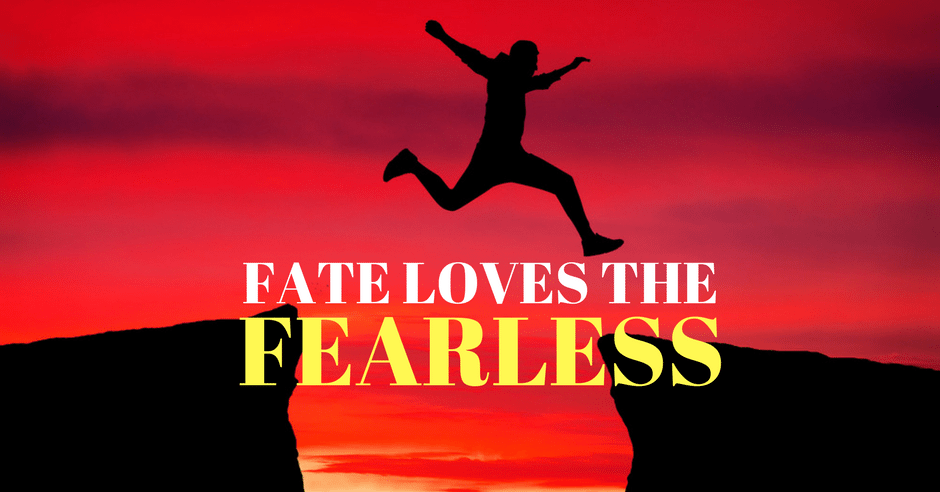 Fate Loves the Fearless New Fairfield CT